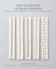 Geometry of Hand-Sewing : A Romance in Stitches and Embroidery from Alabama Chanin and The School of Making - Book