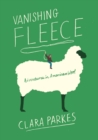 Vanishing Fleece: Adventures in American Wool - Book
