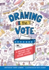 Drawing the Vote : A Graphic Novel History for Future Voters - Book