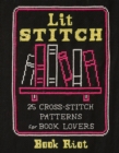 Lit Stitch : 25 Cross-Stitch Patterns for Book Lovers - Book