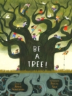 Be a Tree! - Book