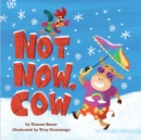 Not Now, Cow - Book