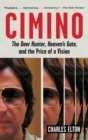 Cimino : The Deer Hunter, Heaven's Gate, and the Price of a Vision - Book