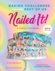 Nailed It! : Baking Challenges for the Rest of Us - Book