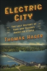 Electric City: The Lost History of Ford and Edison's American Utopia - Book