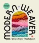 Maryanne Moodie's Modern Weaver: Where Color Meets Loom - Book
