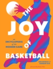 The Joy of Basketball : An Encyclopedia of the Modern Game - Book