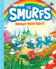 We Are the Smurfs: Bright New Days! (We Are the Smurfs Book 3) - Book