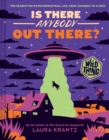 Is There Anybody Out There? (A Wild Thing Book) : The Search for Extraterrestrial Life, from Amoebas to Aliens - Book