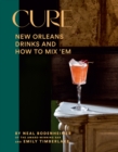 Cure : New Orleans Drinks and How to Mix 'Em - Book