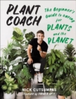 Plant Coach : The Beginner's Guide to Caring for Plants and the Planet - Book