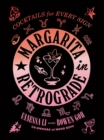Margarita in Retrograde: Cocktails for Every Sign - Book