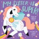 My Sister Is Super! (A Hello!Lucky Book) - Book