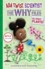 Ada Twist, Scientist: The Why Files #2: All About Plants! - Book