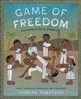 Game of Freedom : Mestre Bimba and the Art of Capoeira - Book