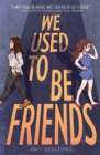 We Used to Be Friends - Book