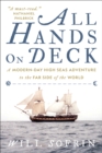All Hands on Deck : A Modern-Day High Seas Adventure to the Far Side of the World - Book