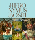 Hieronymus Bosch & the Other Renaissance - Book