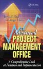 The Advanced Project Management Office : A Comprehensive Look at Function and Implementation - eBook
