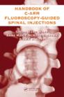 The Handbook of C-Arm Fluoroscopy-Guided Spinal Injections - eBook