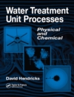 Water Treatment Unit Processes : Physical and Chemical - eBook