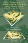 Fuzzy Surfaces in GIS and Geographical Analysis : Theory, Analytical Methods, Algorithms and Applications - eBook