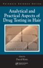 Analytical and Practical Aspects of Drug Testing in Hair - eBook