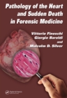 Pathology of the Heart and Sudden Death in Forensic Medicine - eBook