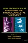 New Techniques in Interventional Musculoskeletal Radiology - eBook
