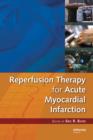 Reperfusion Therapy for Acute Myocardial Infarction - eBook