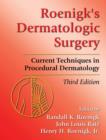 Roenigk's Dermatologic Surgery : Current Techniques in Procedural Dermatology - eBook