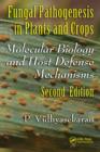 Fungal Pathogenesis in Plants and Crops : Molecular Biology and Host Defense Mechanisms, Second Edition - eBook
