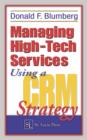 Managing High-Tech Services Using a CRM Strategy - eBook