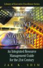 Accounting and Finance for the NonFinancial Executive : An Integrated Resource Management Guide for the 21st Century - eBook