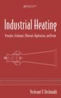 Industrial Heating : Principles, Techniques, Materials, Applications, and Design - eBook
