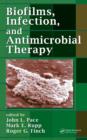 Biofilms, Infection, and Antimicrobial Therapy - eBook