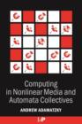 Computing in Nonlinear Media and Automata Collectives - eBook