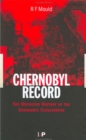 Chernobyl Record : The Definitive History of the Chernobyl Catastrophe - eBook