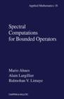 Spectral Computations for Bounded Operators - eBook