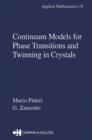 Continuum Models for Phase Transitions and Twinning in Crystals - eBook