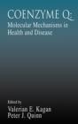 Coenzyme Q : Molecular Mechanisms in Health and Disease - eBook