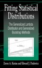 Fitting Statistical Distributions : The Generalized Lambda Distribution and Generalized Bootstrap Methods - eBook