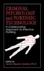 Criminal Psychology and Forensic Technology : A Collaborative Approach to Effective Profiling - eBook