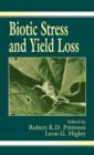 Biotic Stress and Yield Loss - eBook