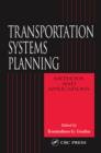 Transportation Systems Planning : Methods and Applications - eBook