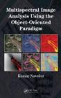 Multispectral Image Analysis Using the Object-Oriented Paradigm - eBook