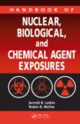 Handbook of Nuclear, Biological, and Chemical Agent Exposures - eBook