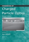 Handbook of Charged Particle Optics - eBook