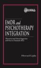 EMDR and Psychotherapy Integration : Theoretical and Clinical Suggestions with Focus on Traumatic Stress - eBook