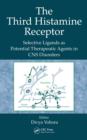 The Third Histamine Receptor : Selective Ligands as Potential Therapeutic Agents in CNS Disorders - eBook